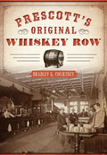 Prescott's Original Whiskey Row - Paperback