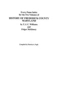 Every-Name Index for the Two Volumes of History of Frederick County, Maryland, by T.J.C. Williams and Folger McKinsey - Paperback