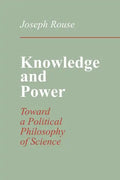 Knowledge and Power: Toward a Political Philosophy of Science - Paperback
