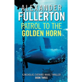 Patrol to the Golden Horn - Paperback