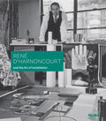 René d'Harnoncourt and the Art of Installation - Hardcover