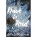 Dare to Need: A New Adult Steamy Romance - Paperback