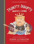 Trumpty Dumpty Wanted a Crown: Verses for a Despotic Age - Hardcover