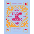 Ciudad de M騙ico: Recetas E Historias del Coraz de Ciudad de M騙ico - Hardcover