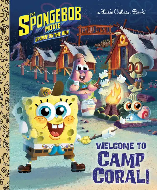 The Spongebob Movie: Sponge on the Run: Welcome to Camp Coral! (Spongebob Squarepants) - Hardcover