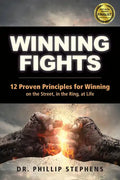 Winning Fights: 12 Proven Principles for Winning on the Street, in the Ring, at Life - Paperback
