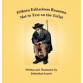 Fifteen Fallacious Reasons Not to Text on the Toilet - Hardcover