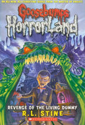 Revenge of the Living Dummy (Goosebumps Horrorland #1): Volume 1 - Paperback