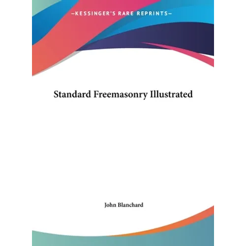 Standard Freemasonry Illustrated - Hardcover