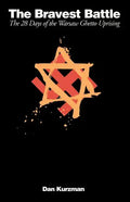 The Bravest Battle: The Twenty-Eight Days of the Warsaw Ghetto Uprising - Paperback