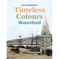 Timeless Colours: Waterford - Hardcover