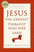 Jesus, the Greatest Therapist Who Ever Lived - Paperback