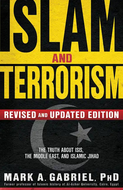 Islam and Terrorism (Revised and Updated Edition): The Truth about Isis, the Middle East and Islamic Jihad - Paperback