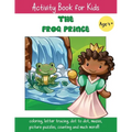 The Frog Prince: A Fun Fairy Tale Activity Book for Kids ages 4-6 - Paperback