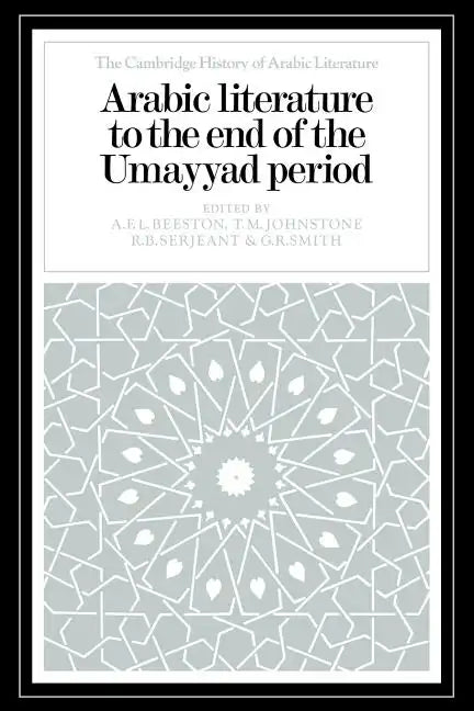 Arabic Literature to the End of the Umayyad Period - Paperback