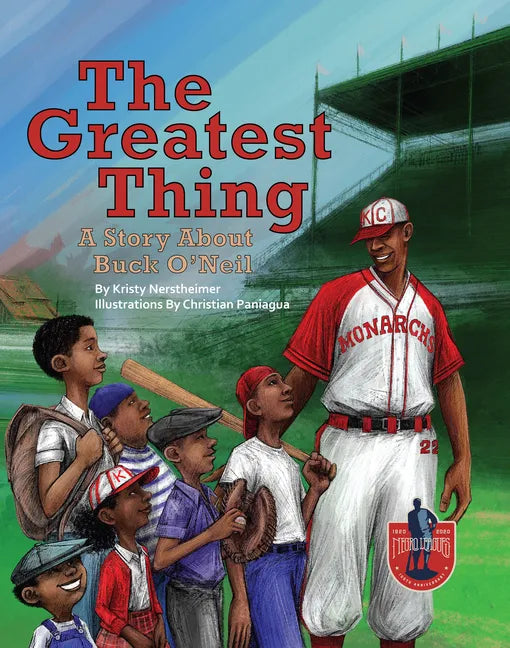 The Greatest Thing: A Story about Buck O'Neil - Hardcover