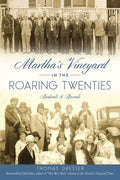 Martha's Vineyard in the Roaring Twenties: Radicals & Rascals - Paperback