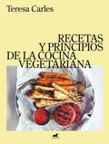 Recetas Y Principios de la Comida Vegetariana / Recipes and Principles of Vegetarian Cooking - Hardcover