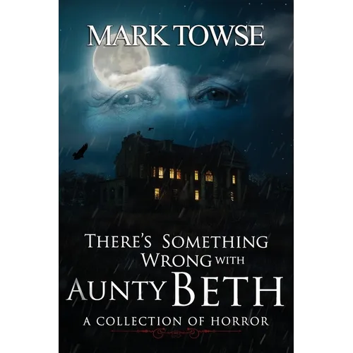There's Something Wrong with Aunty Beth - Paperback
