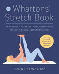 The Whartons' Stretch Book: Featuring the Breakthrough Method of Active-Isolated Stretching - Paperback