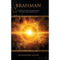 Brahman: A Study of the Solar Rituals of the Indo-Europeans - Hardcover