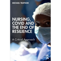 Nursing, COVID and the End of Resilience: A Critical Approach - Paperback