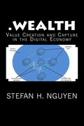 .wealth: Value Creation and Capture in the Digital Economy - Paperback