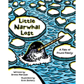Little Narwhal Lost: A Tale of Found Family - Hardcover