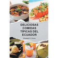 Deliciosas Comidas Típicas del Ecuador - Paperback