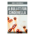 A Bullet for Cinderella (Thriller) - Paperback