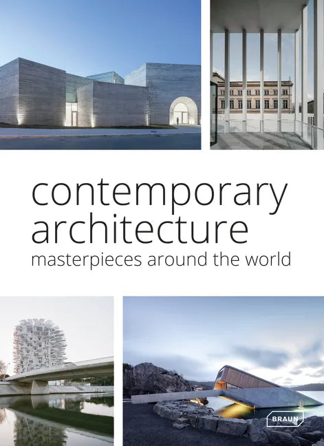 Contemporary Architecture: Masterpieces Around the World - Hardcover