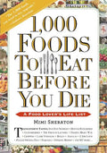 1,000 Foods to Eat Before You Die: A Food Lover's Life List - Paperback