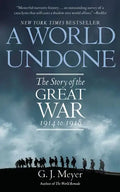 A World Undone: The Story of the Great War 1914 to 1918 - Paperback