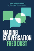 Making Conversation: Seven Essential Elements of Meaningful Communication - Hardcover