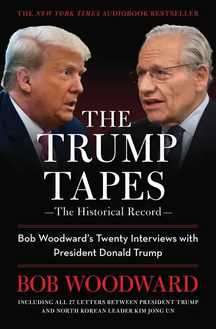 The Trump Tapes: Bob Woodward's Twenty Interviews with President Donald Trump - Paperback