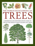 The World Encyclopedia of Trees: A Reference and Identification Guide to 1300 of the World's Most Significant Trees - Hardcover