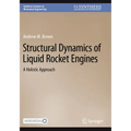 Structural Dynamics of Liquid Rocket Engines: A Holistic Approach - Paperback