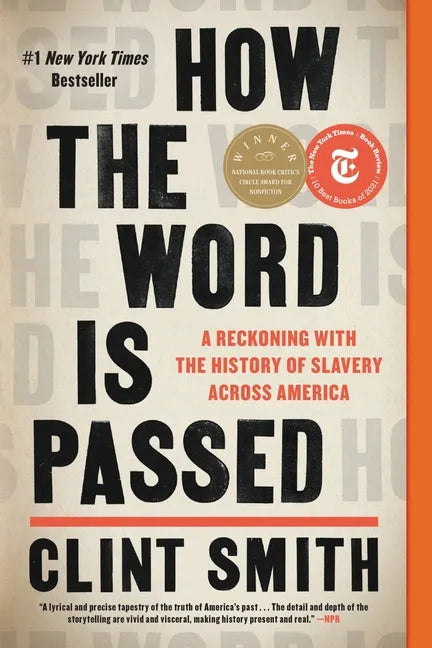 How the Word Is Passed: A Reckoning with the History of Slavery Across America - Paperback