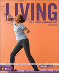 Living as a Young Woman of God: An 8-Week Curriculum for Middle School Girls, for Ages 11-14 - Paperback