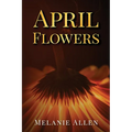 April Flowers - Paperback