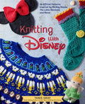 Knitting with Disney: 28 Official Patterns Inspired by Mickey Mouse, the Little Mermaid, and More! (Disney Craft Books, Knitting Books, Books for Disn - Hardcover