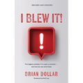 I Blew It!: The biggest mistakes I've made in ministry . . . and how you can avoid them - Paperback