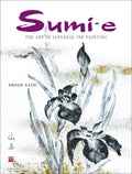 Sumi-e: The Art of Japanese Ink Painting [With CD/DVD] - Hardcover