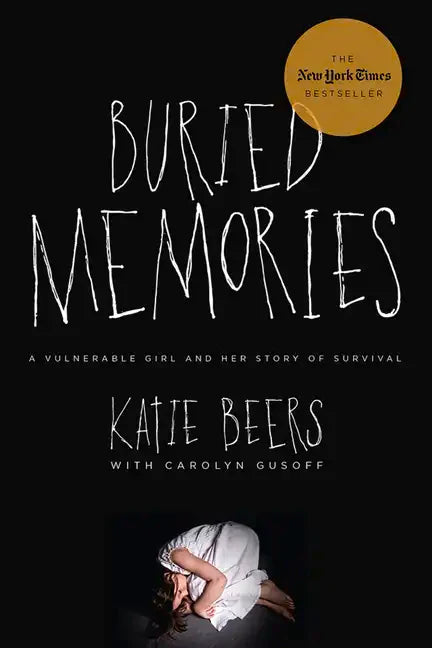 Buried Memories: A Vulnerable Girl and Her Story of Survival - Paperback