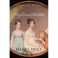 My Dear Charlotte: With the Assistance of Jane Austen's Letters - Paperback