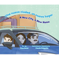 Una Nueva Ciudad, Un Nuevo Hogar / A New City, a New Home - Hardcover