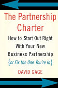The Partnership Charter: How to Start Out Right with Your New Business Partnership (or Fix the One You're In) - Paperback