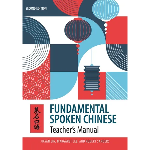 Fundamental Spoken Chinese: Second Edition, Teacher's Manual - Paperback