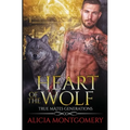 Heart of the Wolf: True Mates Generations Book 9 - Paperback