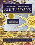 The Secret Language of Birthdays: Your Complete Personology Guide for Each Day of the Year - Paperback